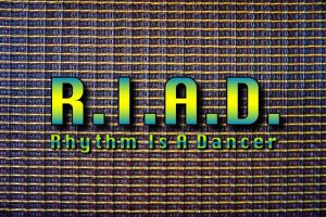 R.I.A.D Rhythm Is A Dancer